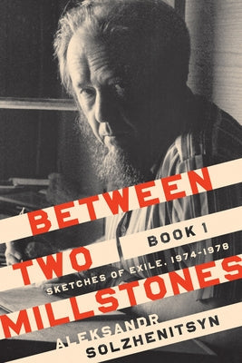 Between Two Millstones, Book 1: Sketches of Exile, 1974-1978 Paperback University of Notre Dame Press