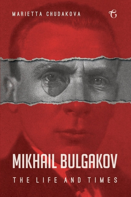 Mikhail Bulgakov: The Life and Times Paperback Glagoslav Publications B.V.