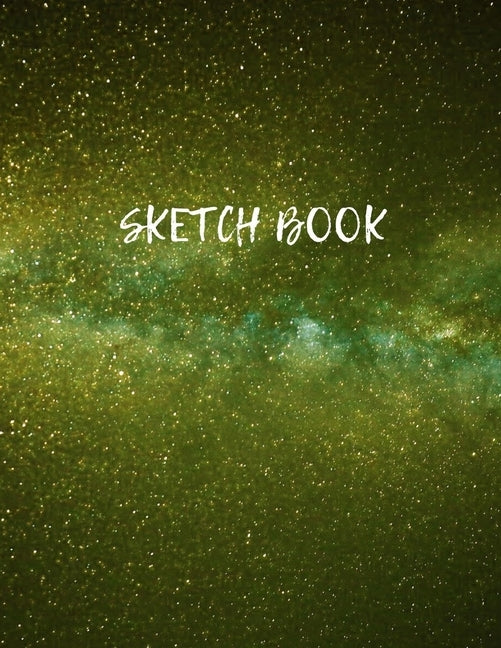 Sketch Book: Space Activity Sketch Book For Kids Notebook For Drawing, Sketching, Painting, Doodling, Writing Sketch Book For Drawi Paperback Independently Published
