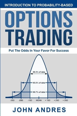 Introduction to Probability-Based Options Trading: Put The Odds In Your Favor For Success Paperback Optionsmeister