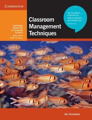 Classroom Management Techniques. Jim Scrivener Paperback Cambridge University Press