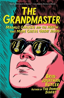 The Grandmaster: Magnus Carlsen and the Match That Made Chess Great Again Paperback Simon & Schuster