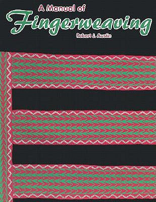 A Manual of Fingerweaving Paperback Book Publishing Company (TN)