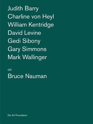 Artists on Bruce Nauman Paperback Dia Art Foundation