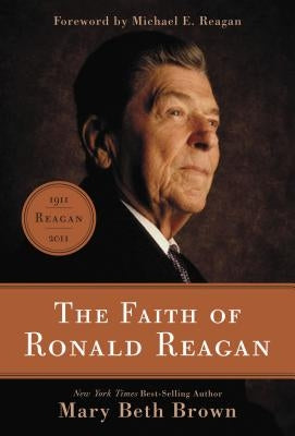 The Faith of Ronald Reagan Paperback Thomas Nelson