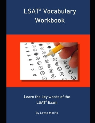 LSAT Vocabulary Workbook: Learn the key words of the LSAT Exam Paperback Independently Published