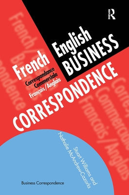 French/English Business Correspondence: Correspondance Commerciale Francais/Anglais Paperback Routledge