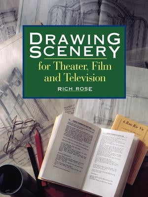 Drawing Scenery For Theater, Film and Television Paperback Penguin Random House LLC (F&w Media)