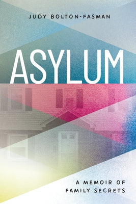 Asylum, a Memoir of Family Secrets Paperback Mandel Vilar Press