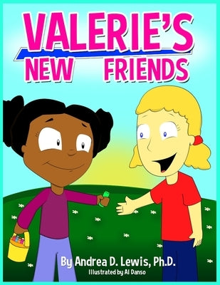 Valerie's New Friends Paperback Andrea Lewis