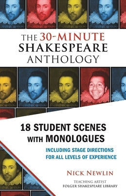 The 30-Minute Shakespeare Anthology: 18 Student Scenes with Monologues Paperback Nicolo Whimsey Press