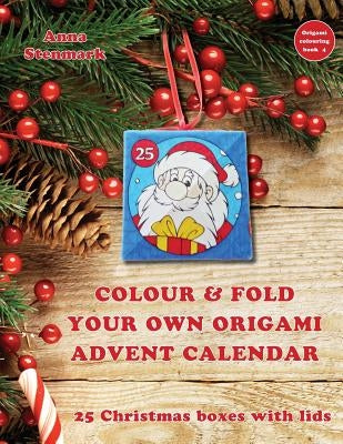 Colour & fold your own origami advent calendar - 25 Christmas boxes with lids: UK edition Paperback Createspace Independent Publishing Platform