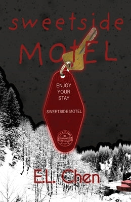 Sweetside Motel by Chen, E. L.