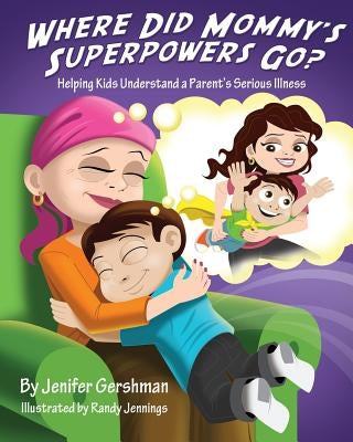 Where Did Mommy's Superpowers Go? Paperback Sdp Publishing