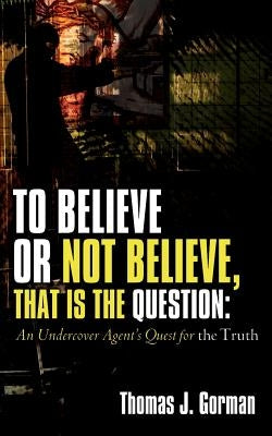 To Believe or Not Believe, That Is the Question Paperback Xulon Press