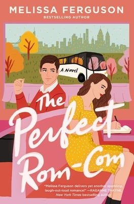The Perfect Rom-Com: A Sweet Grumpy-Sunshine Rom-Com from the Bestselling Author of Meet Me in the Margins by Ferguson, Melissa