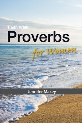 Faith Walk: Proverbs for Women Truth Publications, Inc.