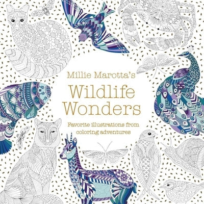 Millie Marotta's Wildlife Wonders: Favorite Illustrations from Coloring Adventures Paperback Union Square & Co.