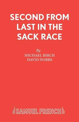 Second From Last in the Sack Race Paperback Samuel French Ltd
