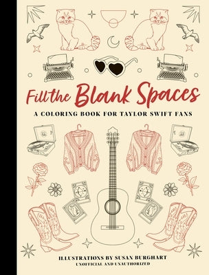 Fill the Blank Spaces: A Coloring Book for Taylor Swift Fans Paperback Oh