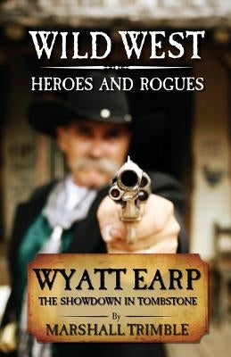Wyatt Earp: The Showdown in Tombstone Paperback Primer Publishers