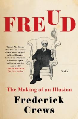 Freud: The Making of an Illusion Paperback Picador USA