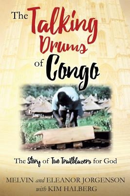 The Talking Drums of Congo Paperback Xulon Press