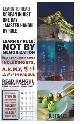 Learn to read Korean in just one day: Master Hangul by rule: Penmanship practice and names of K-POP members Paperback Createspace Independent Publishing Platform