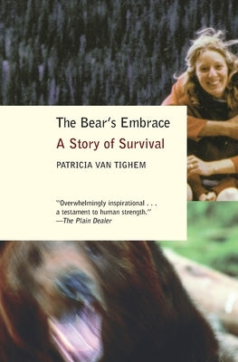 The Bear's Embrace: A Story of Survival Paperback Anchor Books