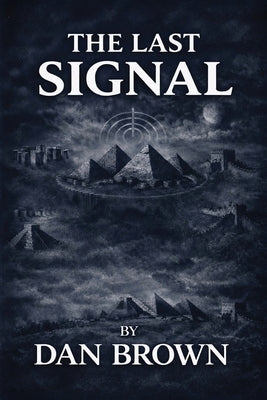 The Last Signal by Brown, Dan