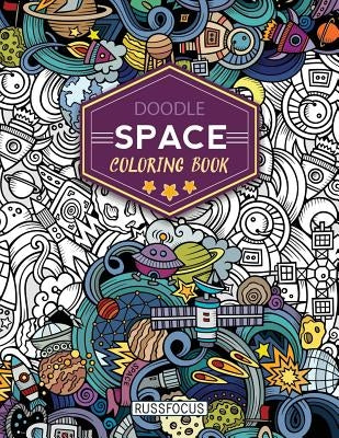 Doodle Space Coloring Book: Adult Coloring Book Wonderful Space Coloring Books for Grown-Ups, Relaxing, Inspiration Paperback Createspace Independent Publishing Platform