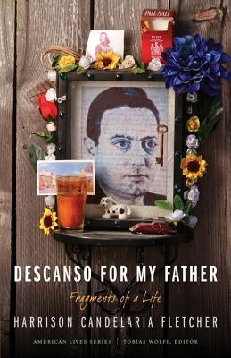Descanso for My Father: Fragments of a Life Paperback Bison