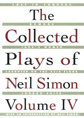 The Collected Plays of Neil Simon Vol IV Paperback Simon & Schuster