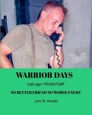 Warrior Days: Call sign PHANTOM Paperback Blurb