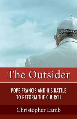 Outsider: Pope Francis and His Battle to Reform the Church Paperback Orbis Books