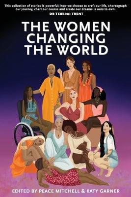 The Women Changing the World Women Changing the World Press