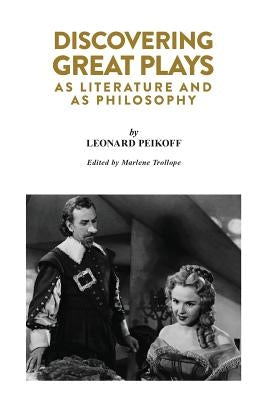 Discovering Great Plays: As Literature and as Philosophy Paperback Ayn Rand Institute