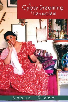 A Gypsy Dreaming in Jerusalem Paperback Nurturing Faith Inc.