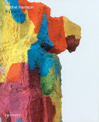 Rachel Harrison: If I Did It Paperback Jrp Ringier