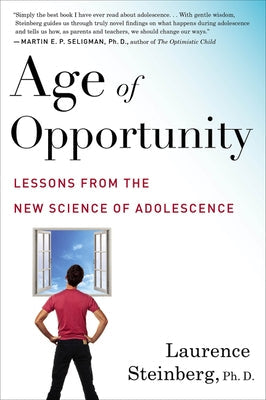 Age of Opportunity: Lessons from the New Science of Adolescence Harper Paperbacks