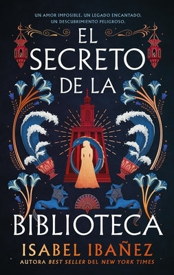 El Secreto de la Biblioteca by Ibanez, Isabel