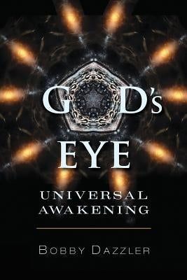 G-D's Eye: Universal Awakening by Dazzler, Bobby