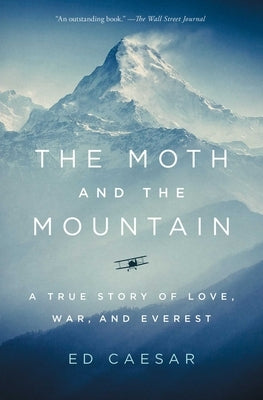 The Moth and the Mountain: A True Story of Love, War, and Everest Paperback Avid Reader Press / Simon & Schuster