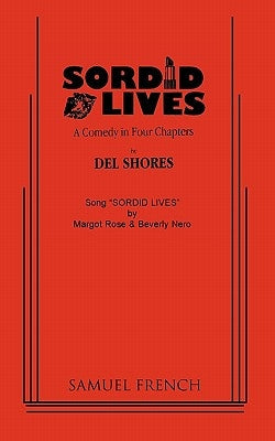 Sordid Lives Paperback Samuel French, Inc.