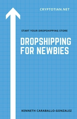 Dropshipping For Newbies Paperback Kenneth Caraballo
