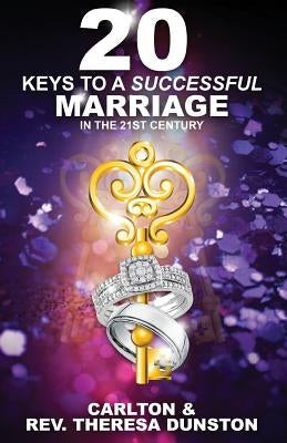 20 Keys to a Successful Marriage in the 21st Century Paperback Divine Destiny and Purpose Ministries