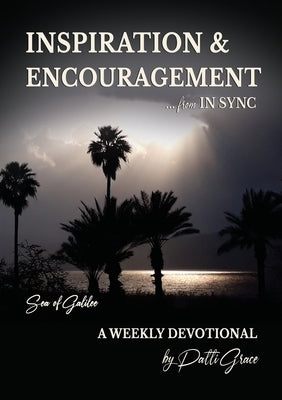 INSPIRATION & ENCOURAGEMENT from IN SYNC: Sea of Galilee - A Weekly Devotional Paperback Beyond Publishing