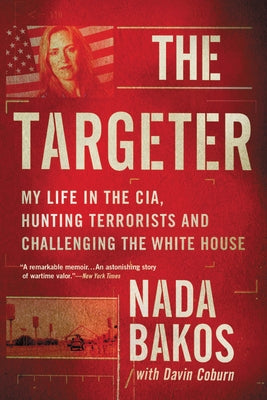 The Targeter: My Life in the Cia, Hunting Terrorists and Challenging the White House Paperback Back Bay Books