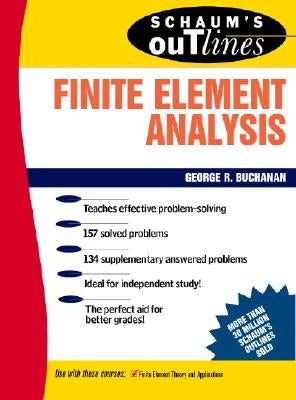 Schaum's Outline of Finite Element Analysis Paperback McGraw-Hill Companies