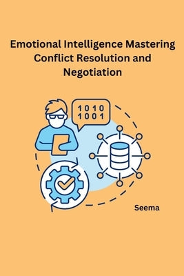 Emotional Intelligence Mastering Conflict Resolution and Negotiation Paperback Independent